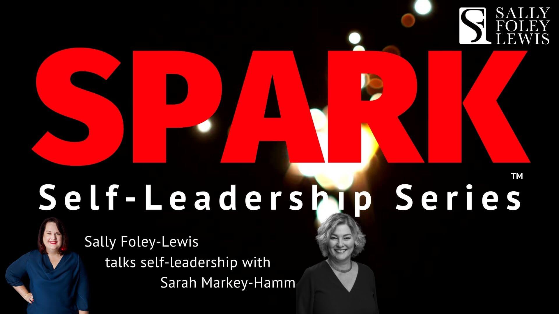 Sarah Markey-Hamm in the Spark Self-Leadership Series